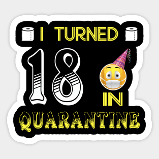 I Turned 18 in quarantine Funny face mask Toilet paper Sticker